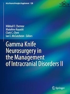 Gamma Knife Neurosurgery in the Management of Intracranial Disorders II | جراحی مغز و اعصاب گاما نایف در مدیریت اختلالات داخل جمجمه